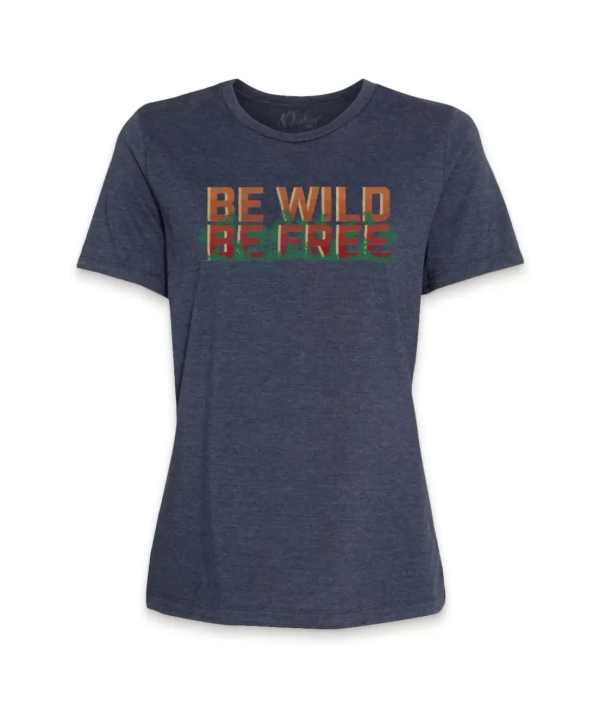 Nayked Apparel T-Shirts>Women'S Ridiculously Soft Midweight Graphic Tee | Be Wild, Be Free